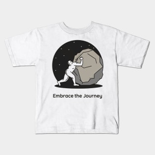 Embrace the Journey, Sisyphus Kids T-Shirt